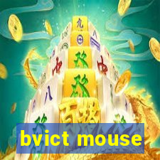 bvict mouse